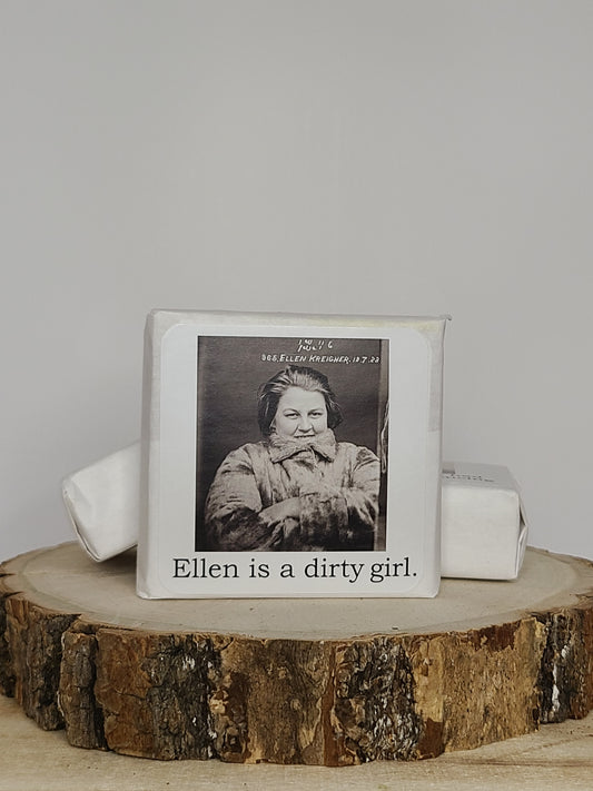 Big House Soaps; Ellen is a dirty girl.